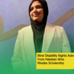 Blind Disability Rights Activist From Pakistan Wins Rhodes Scholarship Blind Disability Rights Activist_From Pakistan Wins _Rhodes Scholarship