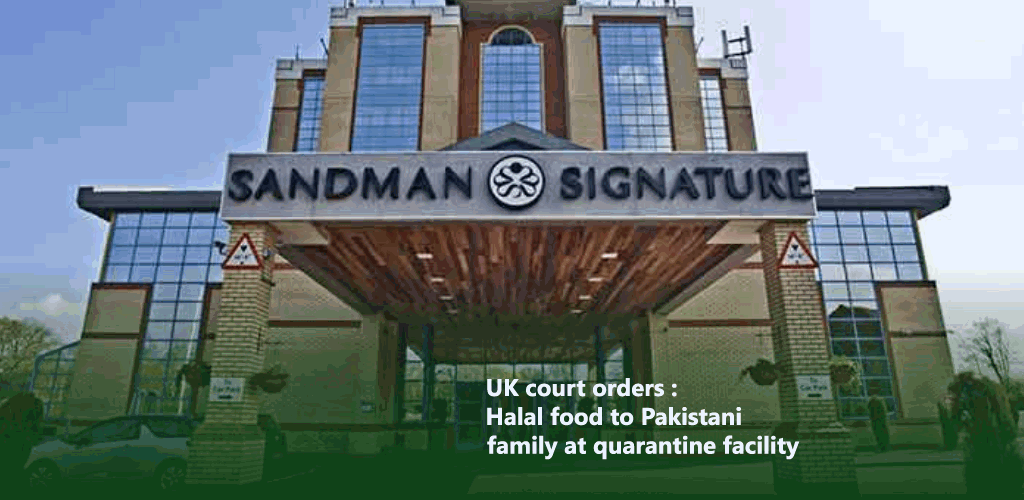 UK court orders : halal food to Pakistani family at quarantine facility