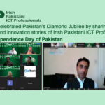 iPIP has celebrated Pakistan's Diamond Jubilee by sharing success and innovation stories of Irish Pakistani ICT Professionals. 75th Independence Day of Pakistan